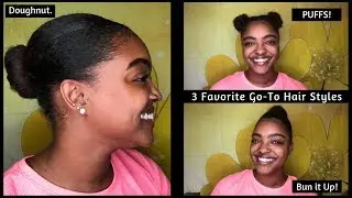 3 Favorite Go-To Hair Styles | Mila B