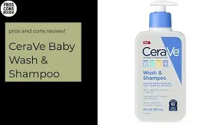 CeraVe Baby Wash & Shampoo  Pros & Cons Review