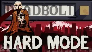 Полное прохождение хардмода // DEADBOLT