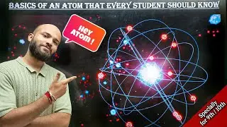 Basics of Atom (Part 1) 🔥 Science for Class 9 & 10 | CBSE/NCERT | Nitin Sir