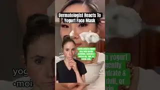 Dermatologist reacts to yogurt face mask #dermatologist