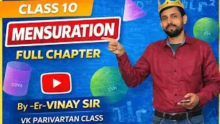 Class 10 Maths Mensuration Full Chapter | Mensuration Class 10 | By Er Vinay Sir | Board Exam 2026
