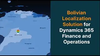 Session I: Dynamics 365 Finance Bolivian Localization Solution