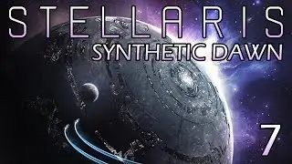 Stellaris: Synthetic Dawn, часть 7 &mdash; Мастерство природы