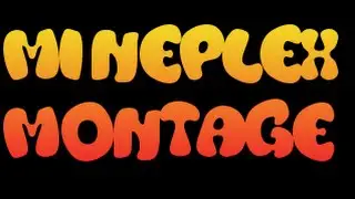 Mineplex Montage - HDCrapping