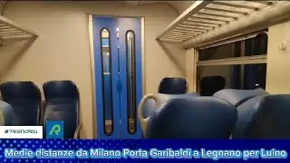 🚉 Medie distanze da Milano Porta Garibaldi a Legnano sul treno diretto a Luino di notte 🌙