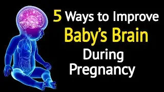 5 Tips to Boost Your Baby's Intelligence: Start Early with These Simple Habits!
