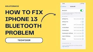 Bluetooth not working Iphone 13, Learn how to fix it
