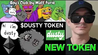 $DUSTY - DUSTY TOKEN CRYPTO COIN HOW TO BUY MATT FURIE MEMECOIN ETH ETHEREUM BOYS CLUB PEPE UNISWAP
