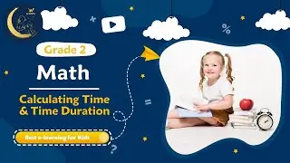 Calculating Time & Time Duration - Math for Kids Grade 2