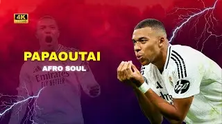 Kylian Mbappe ► Papaoutai - Afro Soul &bull; Skills & Goals 2026 | HD