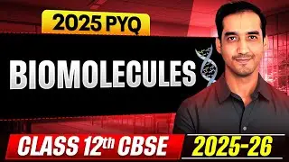 Biomolecules| 2025 PYQ | CBSE board | 2025-26 | Sourabh Raina