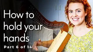 Harp Technique: Hand Position at the harp (#6 of 14)