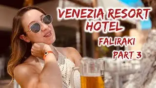 Venezia Resort Hotel | Faliraki | Part 3