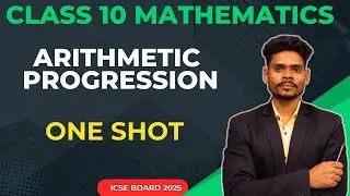 CLASS 10 MATHS ARITHMETIC PROGRESSION | ONE SHOT IMPORTANT QUESTIONS ICSE BOARD 2025 BY ASHISH KUMAR