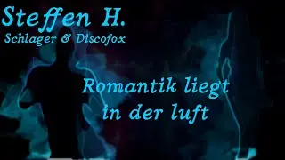 Steffen H. – Romantik liegt in der Luft 💕 | Deutscher Pop Schlager LIVE | Tanzen & Feiern