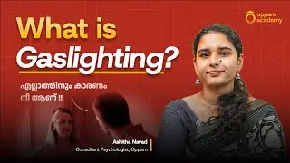 Gaslighting Explained in Malayalam | Oppam Academy 