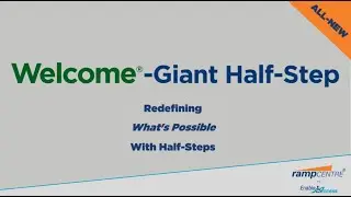 All New Welcome Giant Half Step&trade;