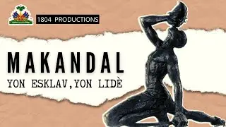 François Makandal : Yon Esklav, Yon Lidè. Istwa Nèg Mawon.