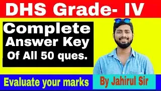 DHS GRADE IV Complete Answer Key|| Exam held on 22nd Jan,2023 || By Jahirul sir
