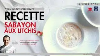 Recette du chef Christophe Poirier   Sabayon aux Litchis FR
