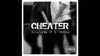 Cheater (Audio) - B.O.N.E. x Krayzie D - 2018