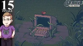 Let's Play Haiku the Robot (Blind) Part 15 FINALE - The Final Boss Fight and Post-game Boss!