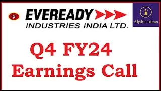 Eveready Industries India Q4 FY24 Earnings Call Part2- Eveready Industries Ltd Q4 Concall
