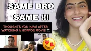 @ashish chanchlani vines 'Thoughts you have after watching a HORROR MOVIE' REACTION