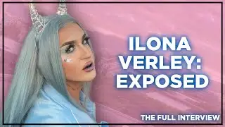 Ilona Verley: Exposed (The Full Interview)