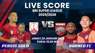 🔴PERSIS SOLO VS BORNEO FC MATCH BRI SUPER LEAGUE 2025/2026 | LIVE SCORE