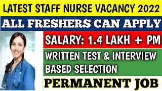 Staff nurse vacancy 2022 government | nursing vacancy 2022 | nursing recruitment 2022 | nurse jobs |