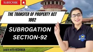 📑🔥Subrogation | Section-92 | The Transfer Of Property,1882 | Law | @LearnwithNISHMAN