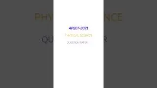 APSET 2021  physical science question paper #apset #physicalscience #questionpaper2021