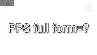 PPS full form Hindi and English and all full form Hindi and English