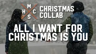 All I Want For Christmas   HCMS Christmas Collab