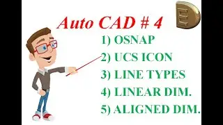 AutoCAD Class - 4 || Telugu || Osnap, UCS Icon, Line Types, Linear dim, Aligned dim.