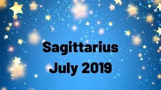 Sagittarius - Money & Abundance | July 2019