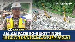 Kemen PU Percepat Perbaikan Akses Padang-Bukittinggi, Ditargetkan Rampung Sebelum Lebaran 2026 | NTV