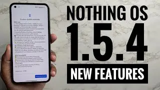 Nothing OS 1.5.4 New Features || New Font || Nothing Phone 1 New Update !