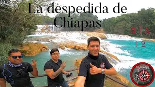 EN RUTA A LAS CASCADAS DE AGUA AZUL // NOS DESPEDIMOS DE CHIAPAS