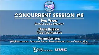 MTHF25 Concurrent Session 8: Vipond, Haimson, Lefebvre