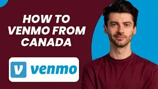 How to Venmo from Canada
