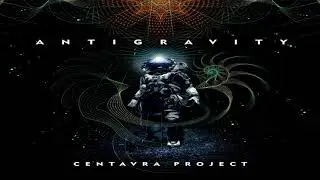 Centavra Project - Antigravity | Full Album Mix