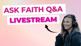 Ask Faith Party! Let'ts talk about business