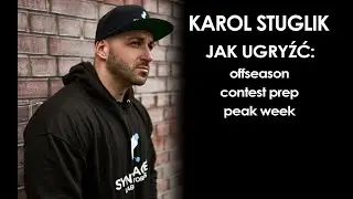 Karol Stuglik - OFFSEASON | CONTEST PREP | PEAK WEEK