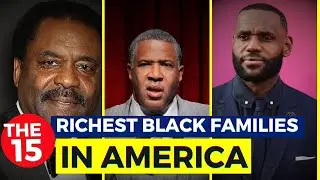 The 15 Richest Black Families in The USA...