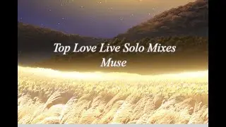 Top Love Live Solo Mixes (Muse)