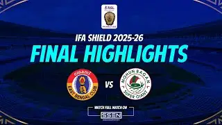 East Bengal vs Mohun Bagan | IFA Shield Final Match Highlights