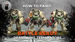 How to Battle Ready: Deathwing Terminators